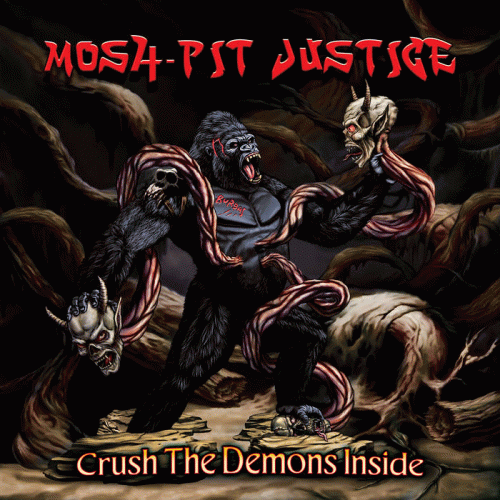 Mosh Pit Justice : Crush the Demons Inside